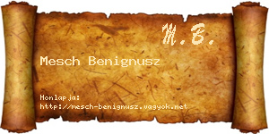 Mesch Benignusz névjegykártya